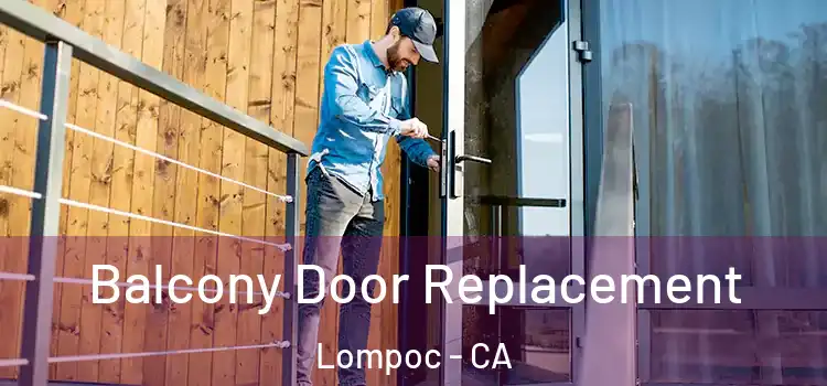  Balcony Door Replacement Lompoc - CA