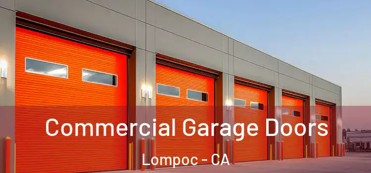  Commercial Garage Doors Lompoc - CA