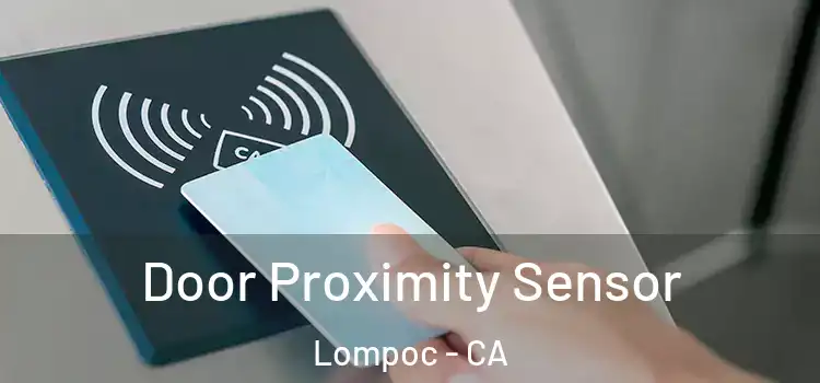 Door Proximity Sensor Lompoc - CA