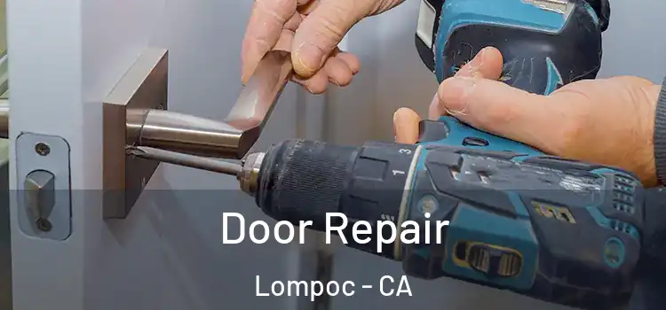 Door Repair Lompoc - CA