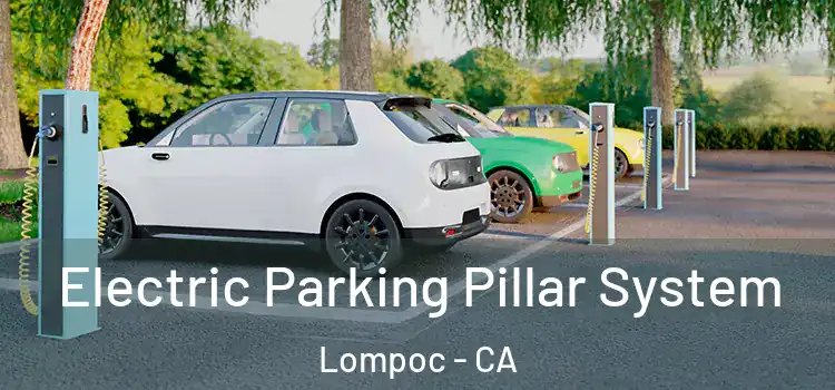 Electric Parking Pillar System Lompoc - CA