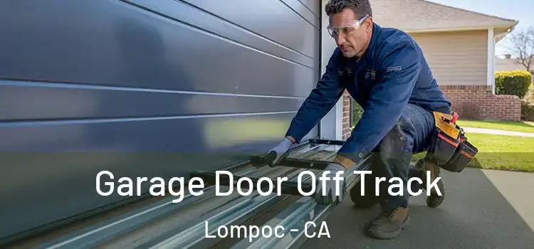  Garage Door Off Track Lompoc - CA