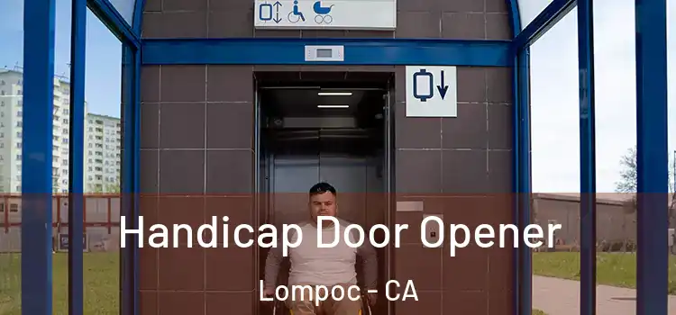 Handicap Door Opener Lompoc - CA
