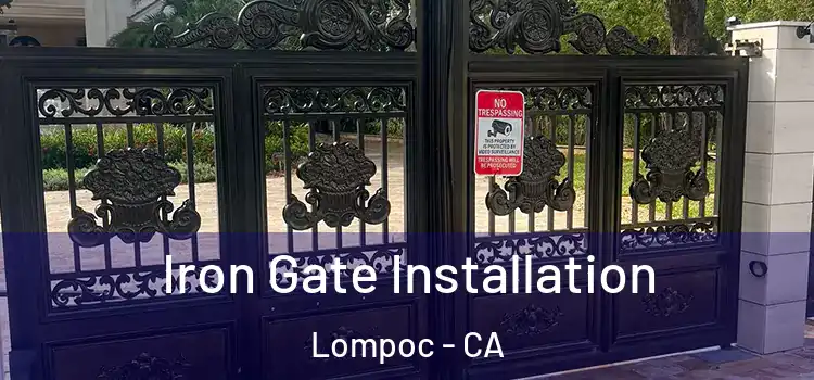 Iron Gate Installation Lompoc - CA