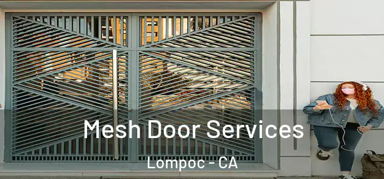 Mesh Door Services Lompoc - CA
