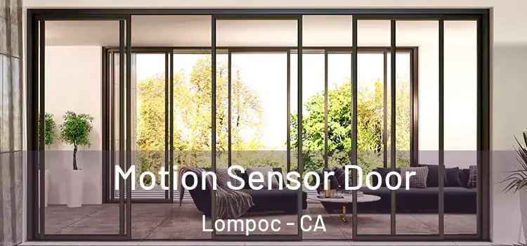 Motion Sensor Door Lompoc - CA