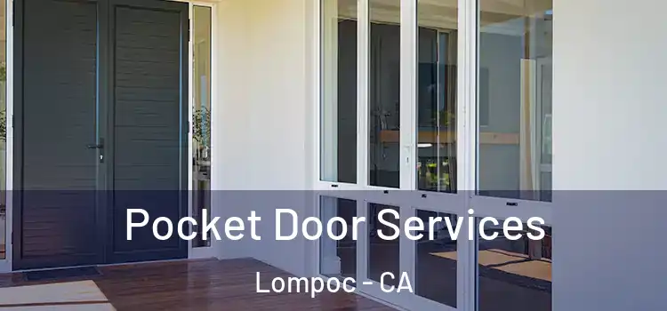 Pocket Door Services Lompoc - CA
