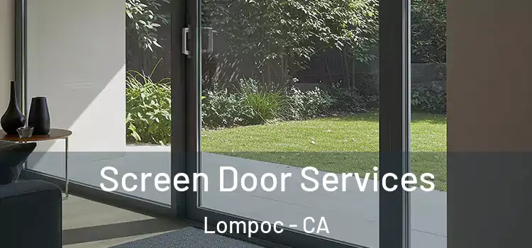 Screen Door Services Lompoc - CA
