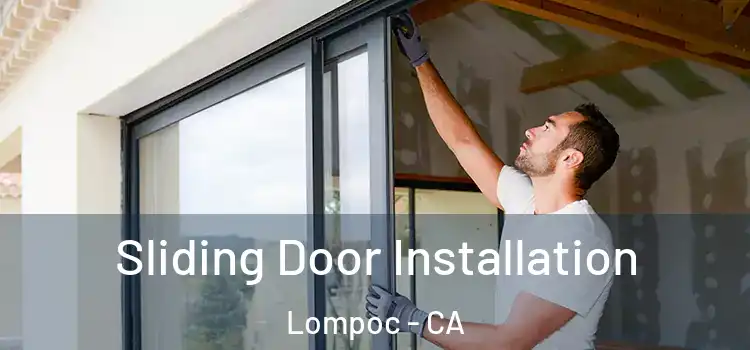 Sliding Door Installation Lompoc - CA