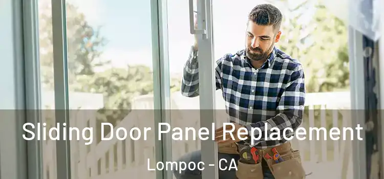  Sliding Door Panel Replacement Lompoc - CA