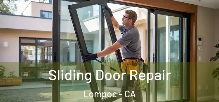 Sliding Door Repair Lompoc - CA