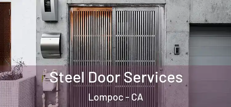 Steel Door Services Lompoc - CA