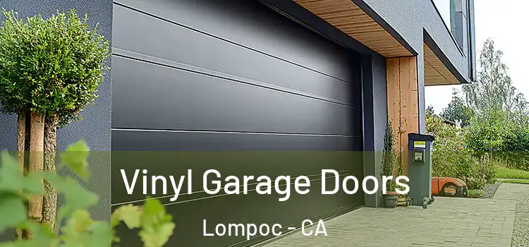  Vinyl Garage Doors Lompoc - CA